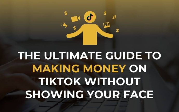 how to make money on tiktok without showing your face